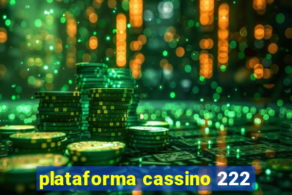 plataforma cassino 222